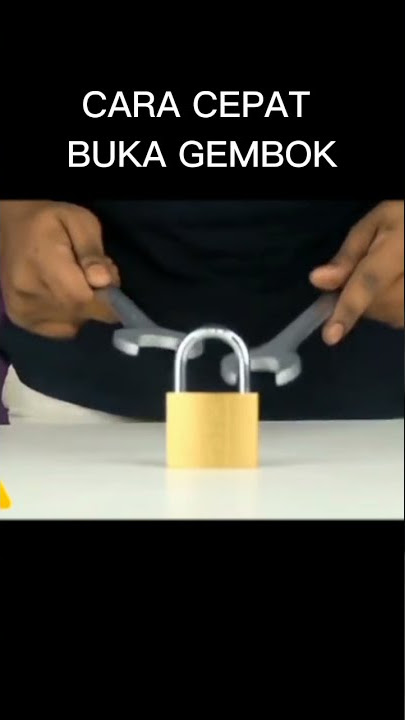 CARA CEPAT BUKA GEMBOK. MUDAH PASTI BISA