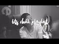 bts chill playlist 2019 for studying, relaxing, sleeping