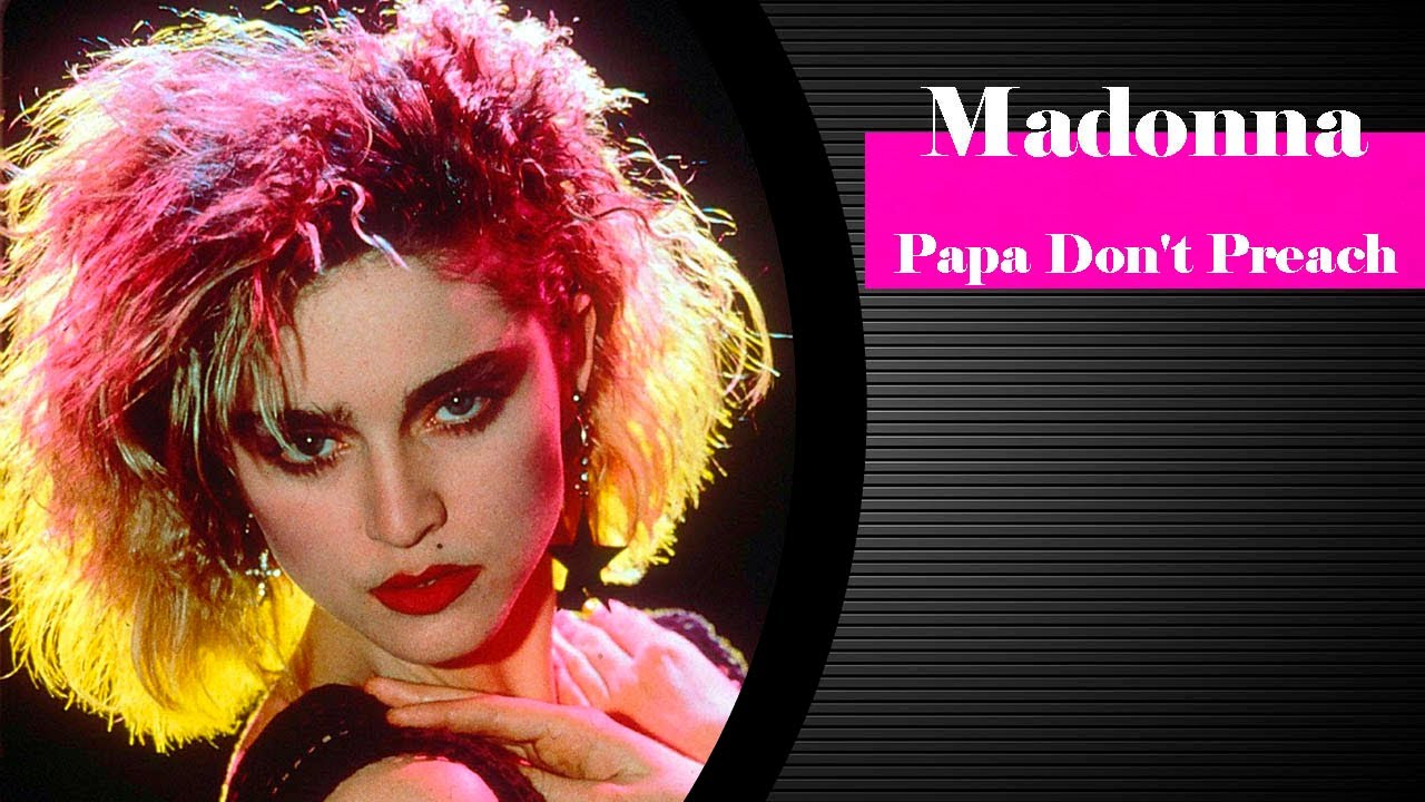 Madonna Papa Don T Preach Teledysk Madonna - Papa Don't Preach - YouTube