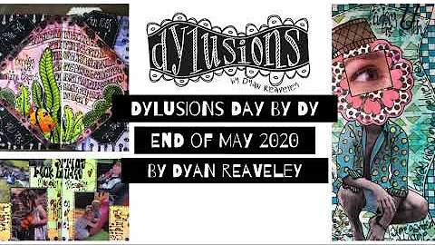 Dylusions Day by Dy - end of May 2020