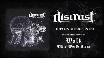 Distrust - Walk This World Alone [Chaos Redefined Album Stream]