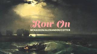 Video thumbnail of "Row On - McKasson / Alexander / Cotter"