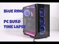 【PC BUILD TIME LAPSE】BLUE Ring in Sharkoon TG5