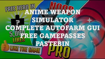 🥷 ANIME WEAPON SIMULATOR - FREE ROBLOX SCRIPT/HACK - AUTOFARM MOBS - FREE GAMEPASSES - PASTEBIN
