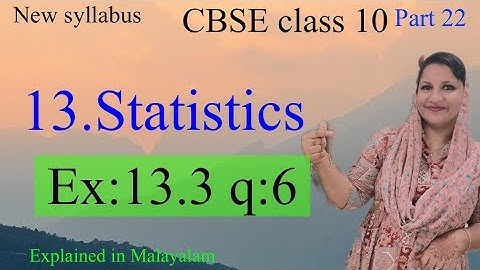 Hoofdstuk 13 Statistieken Ex:13.3 q:6 CBSE klas 10 in Malayalam/nieuwe syllabus