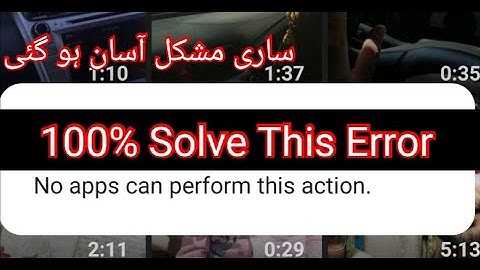 #How To Solve This Error (No apps can perform this action) es error ko kasy theek kary