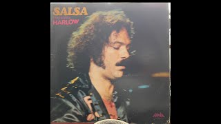 Larry Harlow/ Junior Gonzalez   No Hay Amigo   Album: Salsa  33RPM LP 1974