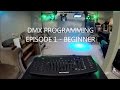 HOW TO DMX PROGRAM - MADE EASY FOR BEGINNERS