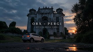 ORX - Pergi ( Official Music Video ) 