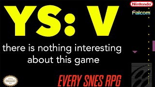 The YS V 'review' | Every SNES RPG #52