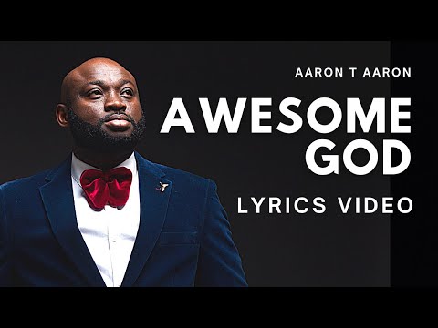 Aaron T Aaron (+) Awesome God