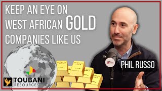 West African Gold Heating Up With Phil Russo