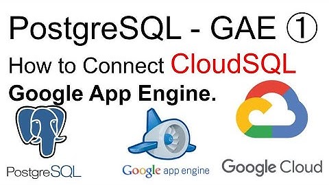 Deploy AppEngine with CloudSQL connection PostgreSQL Demo by Cloud Ace Part 1