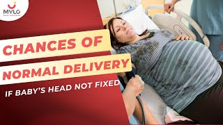 Chance Of Normal Delivery If Baby Head Is Not Fixed | प्रेगनेंसी में बच्चे का सिर नीचे लाने के टिप्स