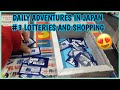 OUR DAILY ADVENTURES IN JAPAN #3 LOTTERIES AND SHOPPING