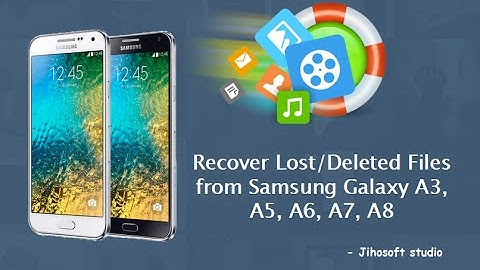 How to Recover Data from Samsung Galaxy A3, A5, A6, A7, A8