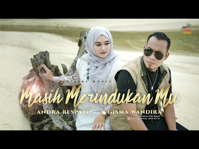 Walau Pasir Berpindah Pantai Tetap Disitu (MASIH MERINDUKANMU) - Andra Respati ft. Gisma (Official) class=