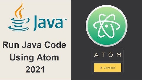 Run Java Application Using Atom Text 2021