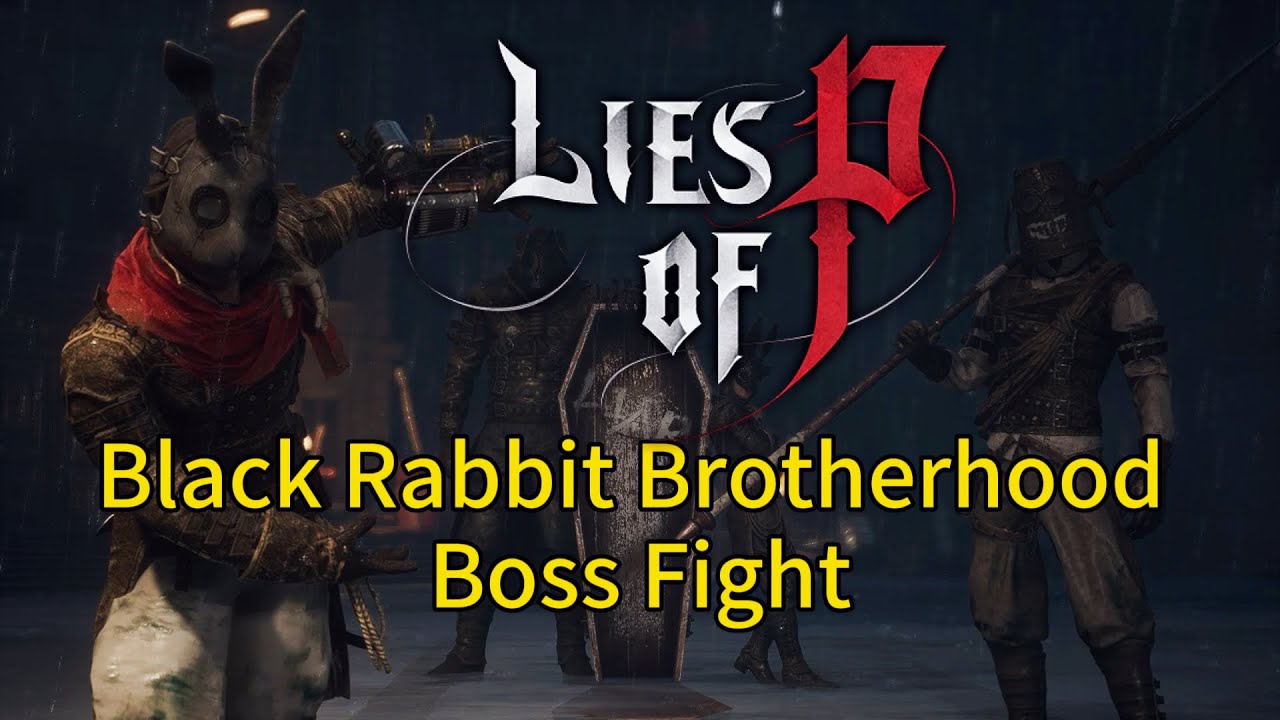 Lies of P | Black Rabbit Brotherhood Boss Fight (No Commentary) - YouTube