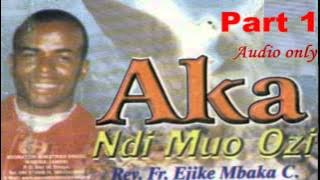 Aka Ndi Muo Ozi (Hands of the Holy Spirit) Part 1 - Father Mbaka