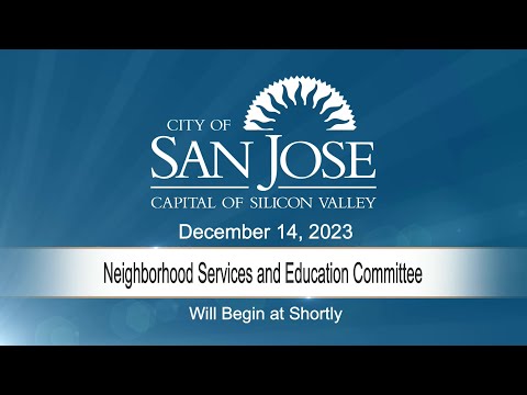 DEC 14, 2023 | Neighborhood Services & Education Committee