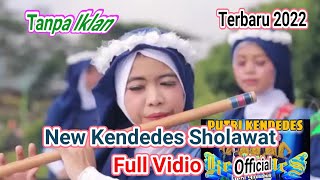 Kumpulan Lagu SHOLAWAT NABI NEW KENDEDES FULL VIDIO ( TANPA IKLAN )