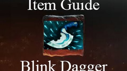 Dota 2 Item Guide: Blink Dagger