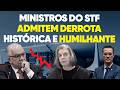 Ministros do STF ADMITEM derrota HUMILHANTE!