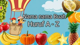 Belajar huruf ABC - Mengenal nama Buah dari huruf A sampai Z