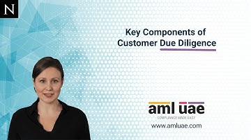 Key Components of Customer Due Diligence | AML UAE