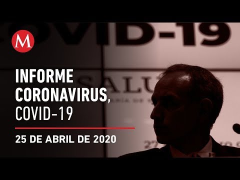 Informe diario por coronavirus en México, 25 de abril de 2020