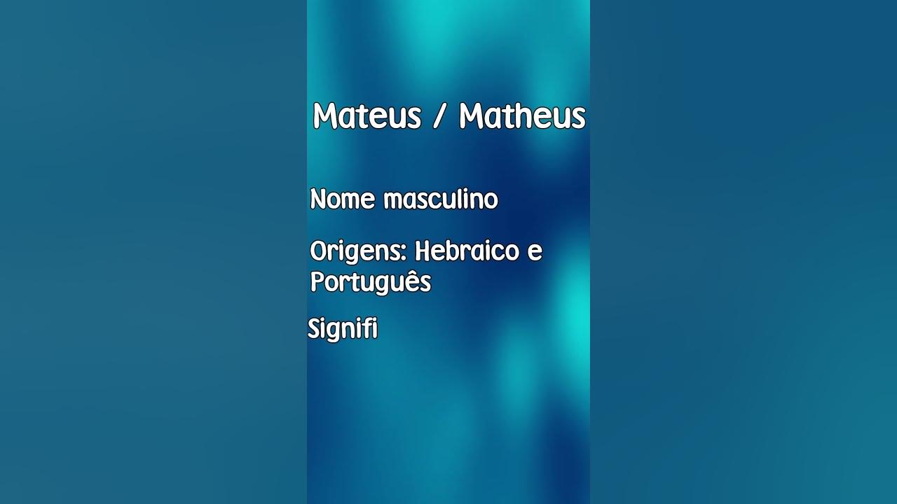 MATEUS / MATHEUS SIGNIFICADO E ORIGEM DO NOME [SHORTS] YouTube
