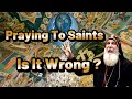 Praying To Saints : An Orthodoxy or A Biblical Heresy ? - Bishop Mar Mari Emmanuel