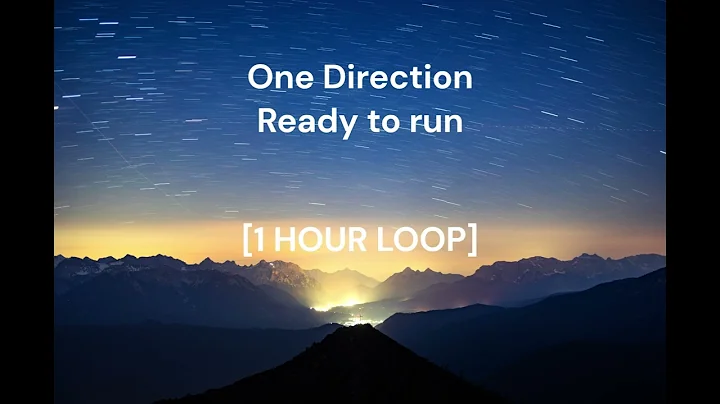 One Direction - Ready to run [1 HOUR LOOP]