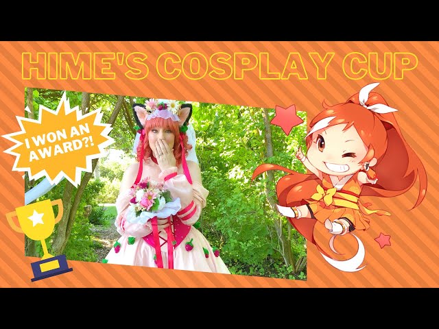 I Entered Crunchyroll Hime's Cosplay Cup and I WON AN AWARD?!?