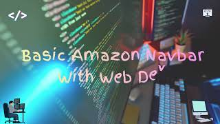 Amazon Nav Bar For Web Dev | (Beginner Friendly)