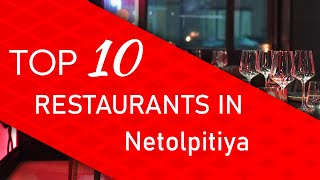 Top 10 best Restaurants in Netolpitiya, Sri Lanka