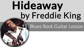 "Hideaway" by Freddie King-Freddie King Hideaway Guitar Lesson chords