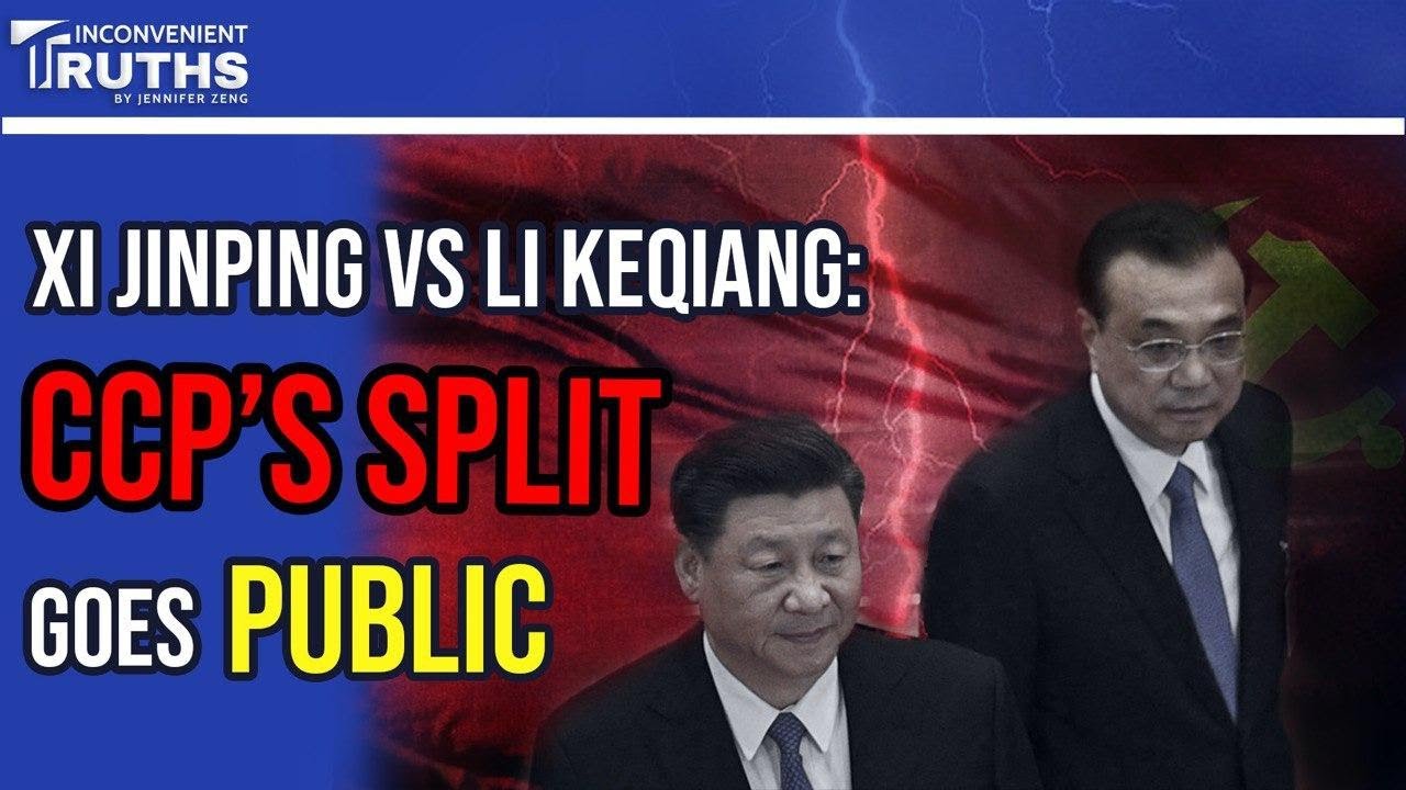 Xi Jinping vs Li Keqiang:The CCP's Split Goes Public