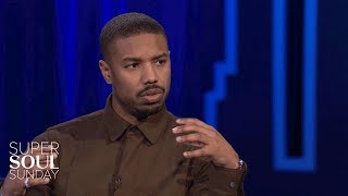 Michael B. Jordan: "You're Going to Get Back What You Put Out" | SuperSoul Sunday | OWN