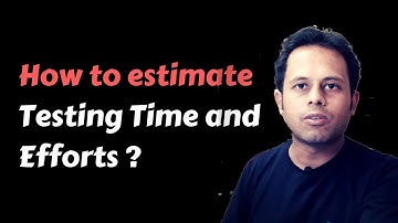 QnA Friday 38 - How to estimate Testing Time and Efforts