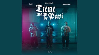 Tiene Mami de Papi - Juanjo Morgade, Jagger, Mateo Creciente