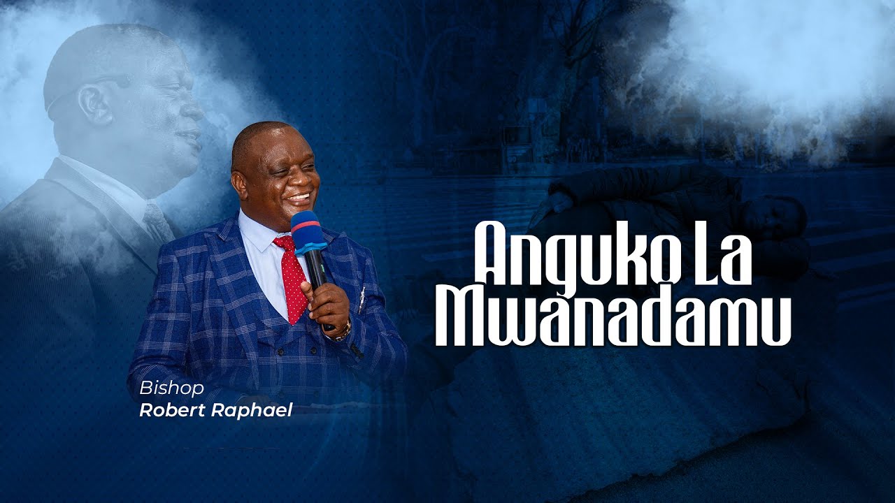 #live 🔴|​ ANGUKO LA MWANADAMU -  Bishop Robert Raphael 28/09/2023