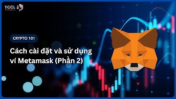 Cách cài đặt và sử dụng ví Metamask (Phần 2) | Trade Coin Chiến Lược