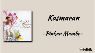 Kasmaran - Pinkan Mambo | Lirik Lagu