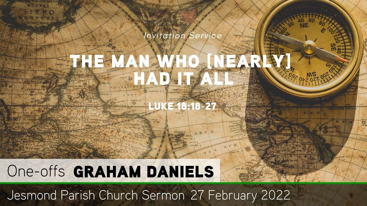 Евангелие от Луки, глава 18, стихи 18-27 — Человек, у которого [почти] было всё — Приход Джесмонд...