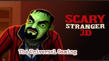 Scary stranger 3d chapter 1| full gameplay | All levels | let
