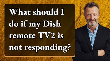 What should I do if my Dish remote TV2 is not responding?