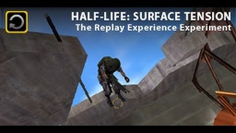 Half-Life TREE: Surface Tension by Kaito Kid