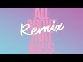 Justin bieber  all about that bass remix